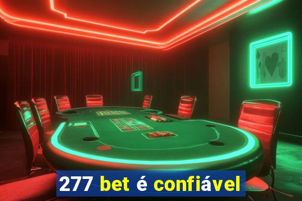 277 bet é confiável